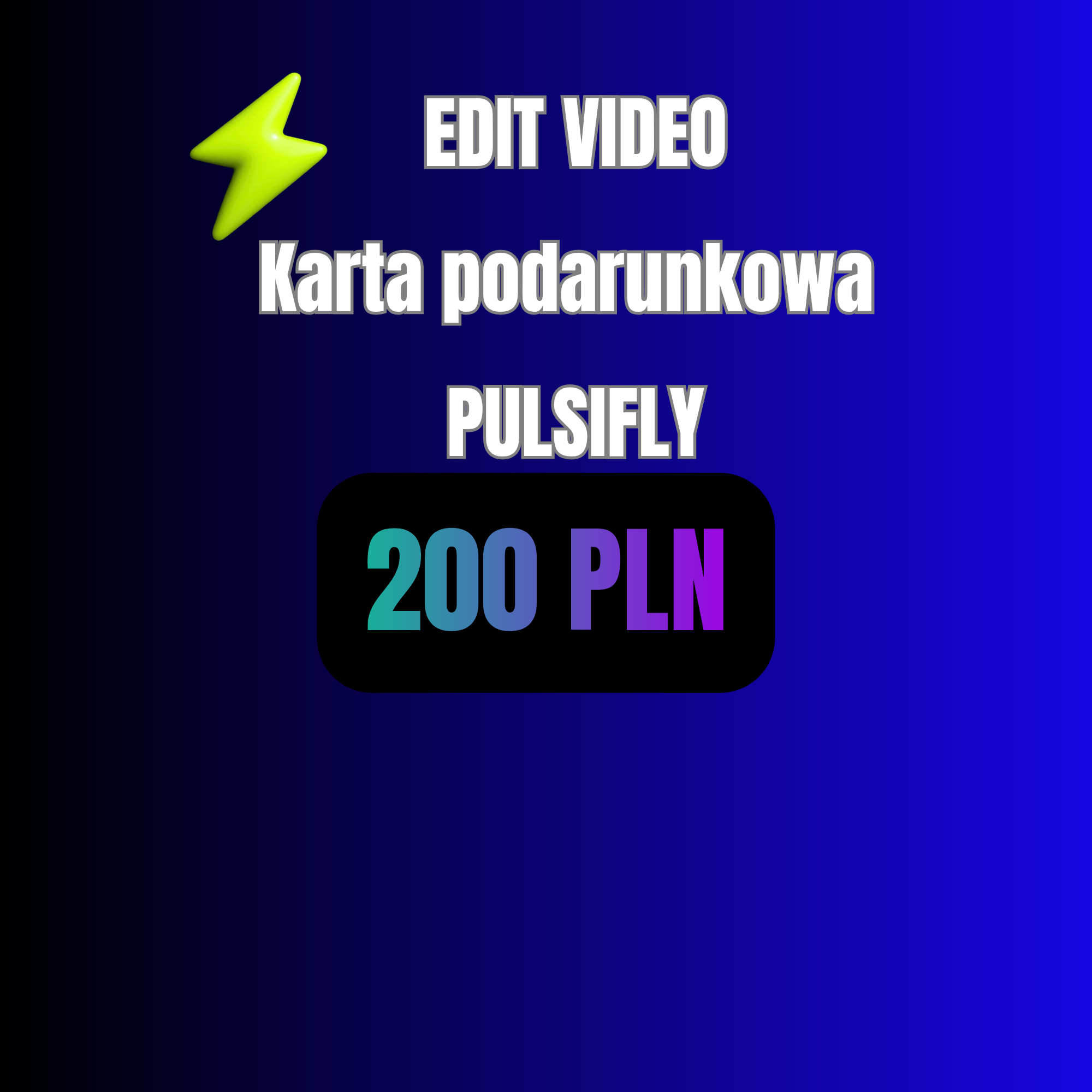 EDIT VIDEO karta podarunkowa PULSIFLY®