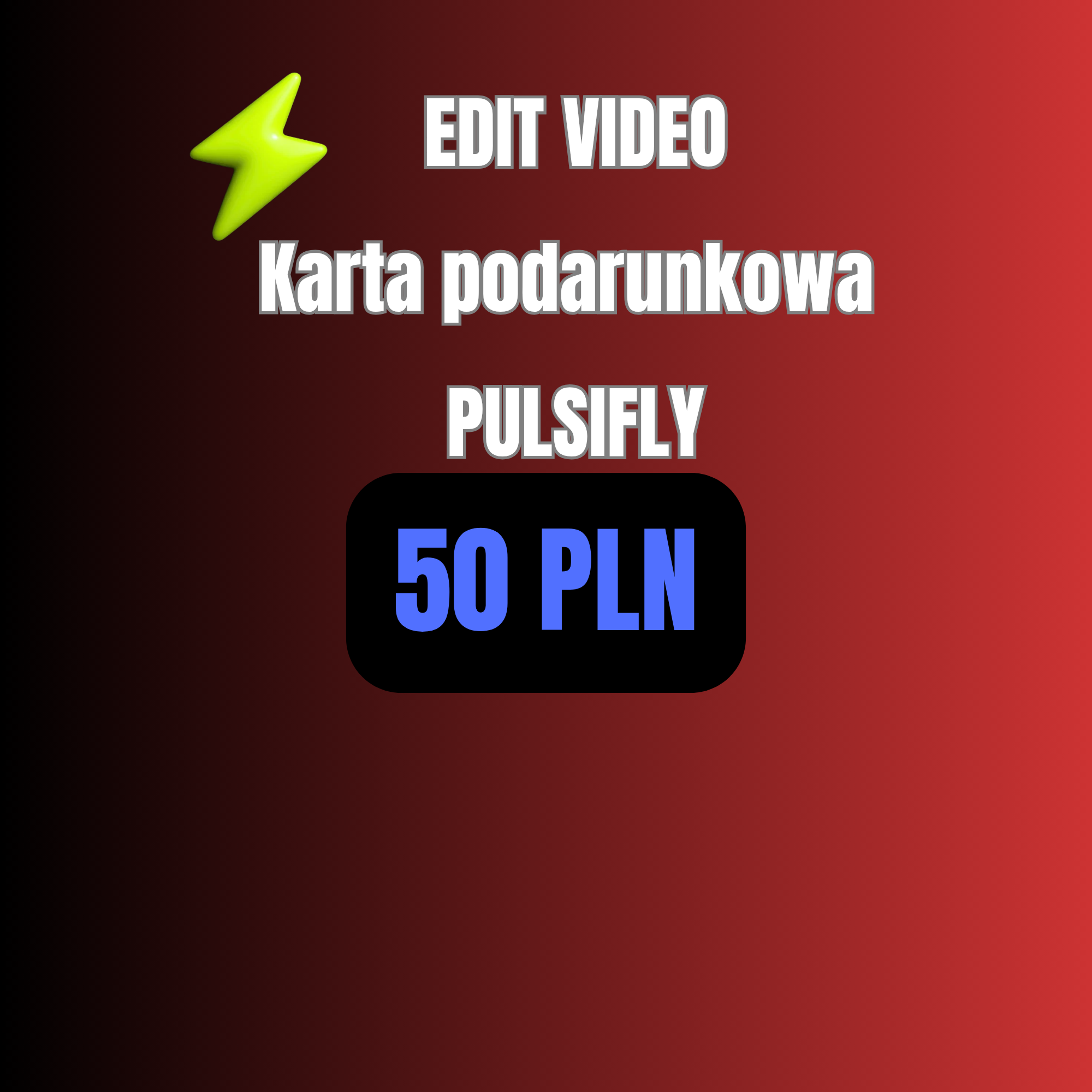 EDIT VIDEO karta podarunkowa PULSIFLY®