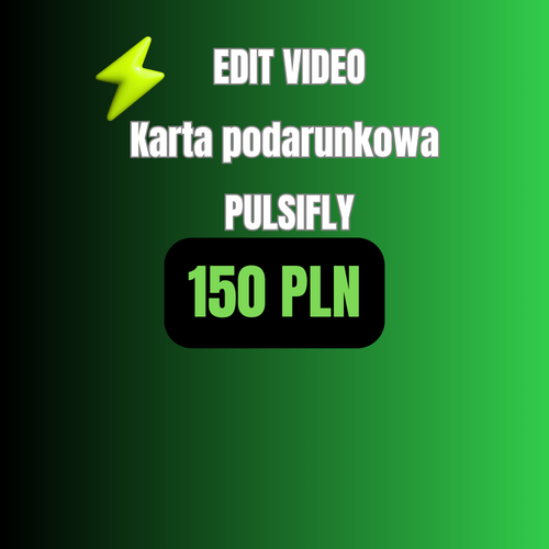 EDIT VIDEO karta podarunkowa PULSIFLY®